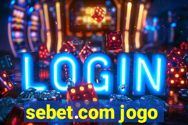 sebet.com jogo