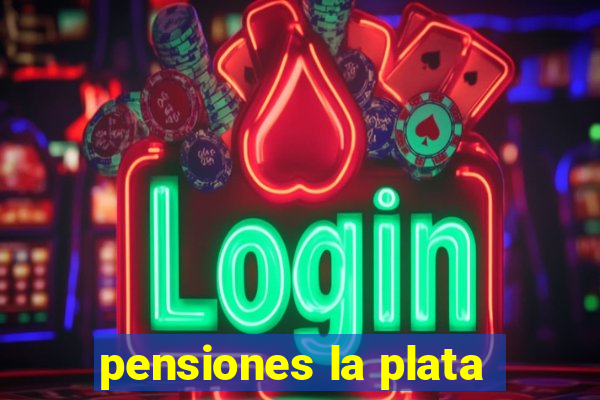 pensiones la plata