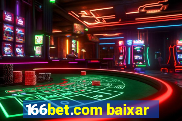 166bet.com baixar