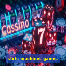 slots machines games