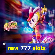 new 777 slots