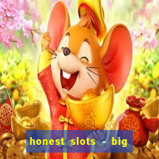 honest slots - big win 777