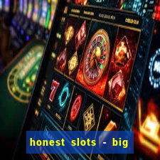 honest slots - big win 777