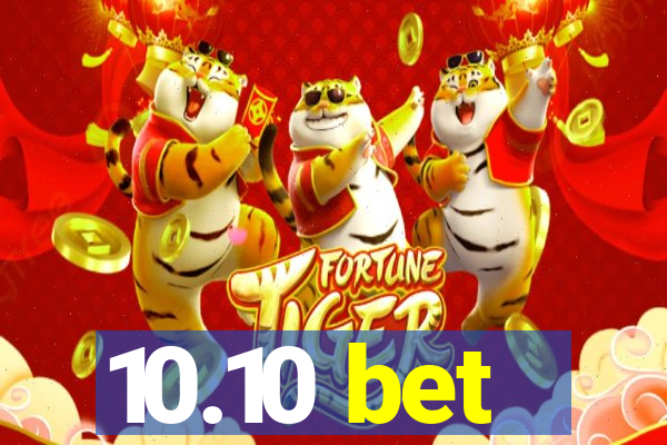 10.10 bet