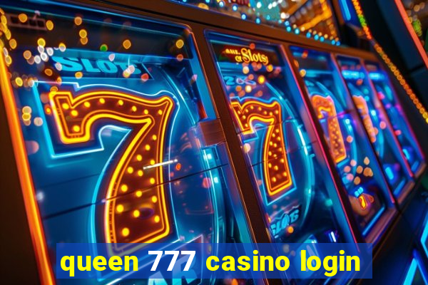 queen 777 casino login