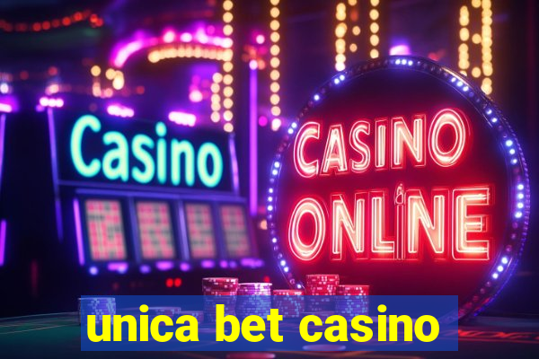 unica bet casino