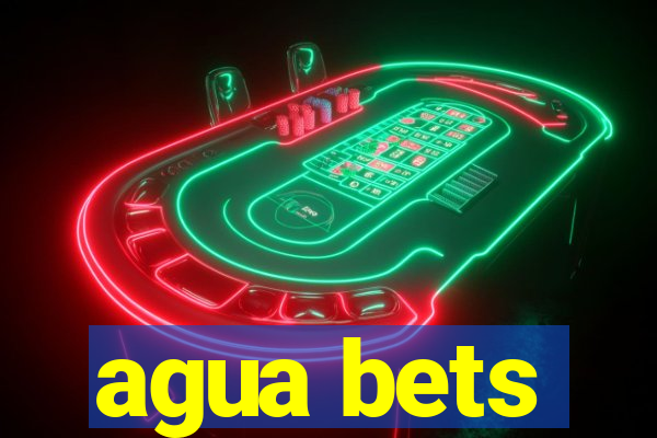 agua bets