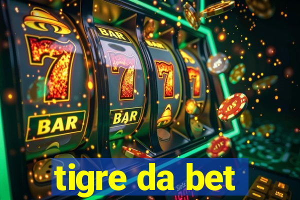 tigre da bet