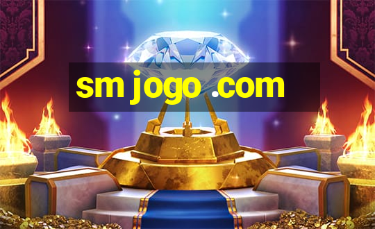 sm jogo .com