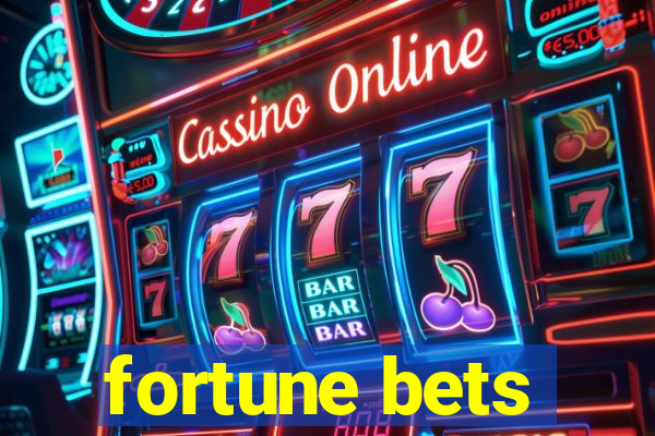 fortune bets