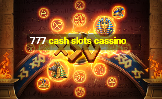 777 cash slots cassino