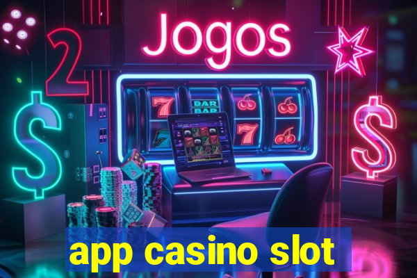 app casino slot