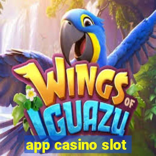 app casino slot