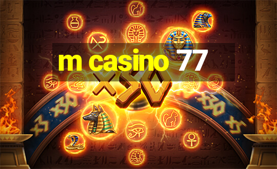 m casino 77