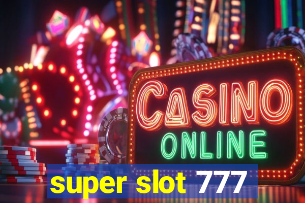 super slot 777