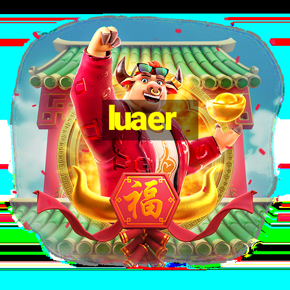 luaer