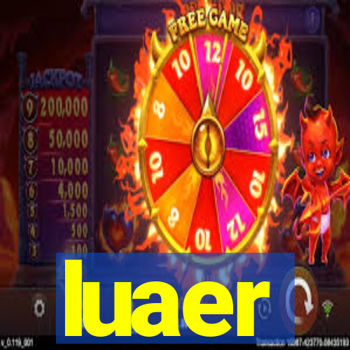 luaer