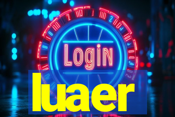 luaer