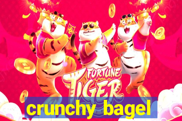 crunchy bagel