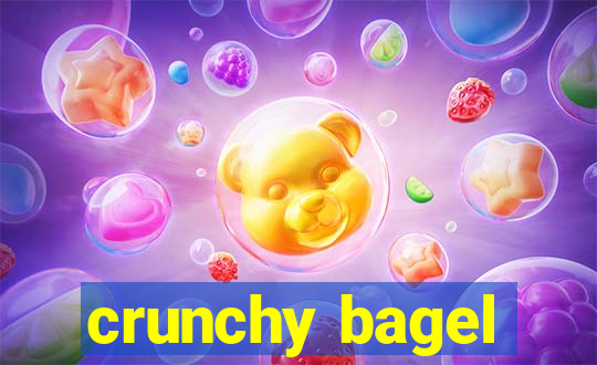 crunchy bagel