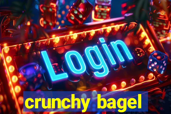 crunchy bagel