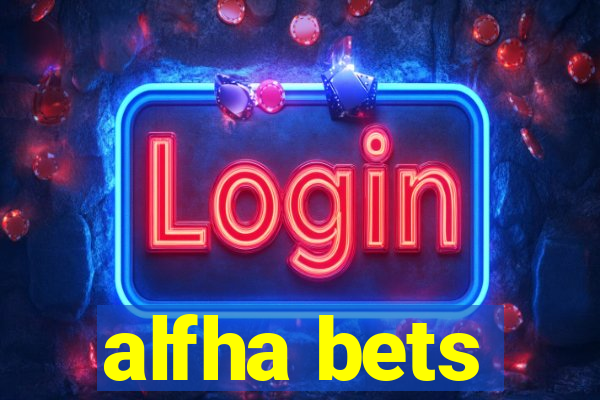 alfha bets