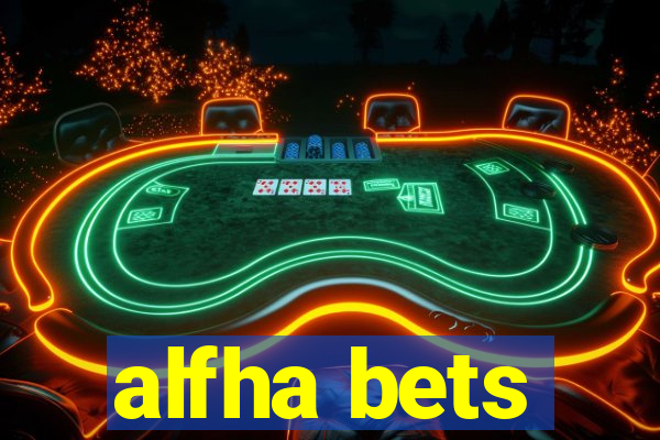 alfha bets