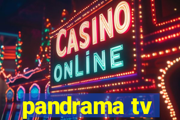 pandrama tv