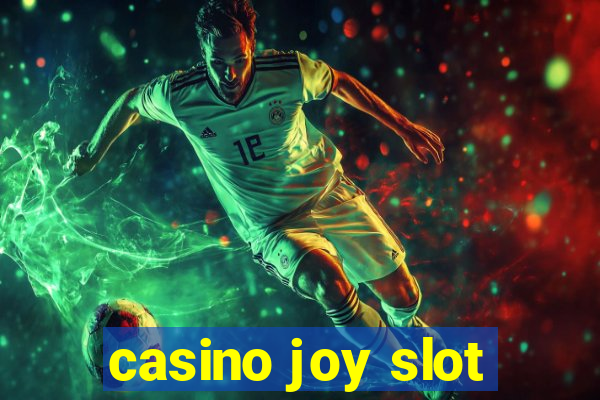 casino joy slot