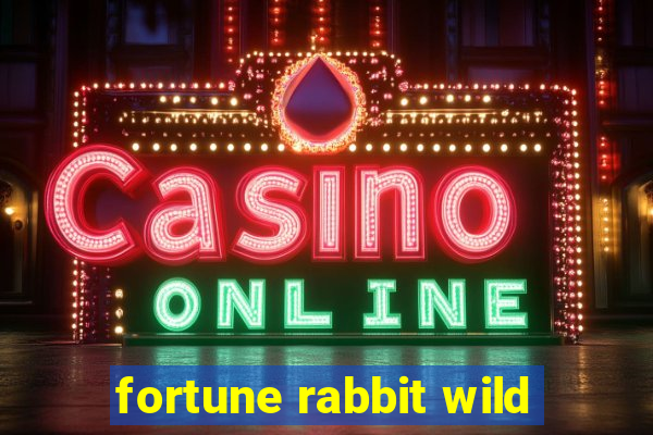 fortune rabbit wild