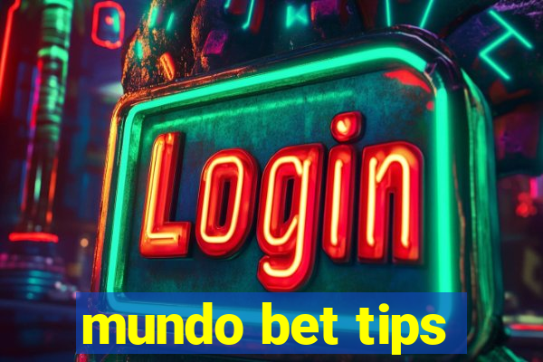 mundo bet tips