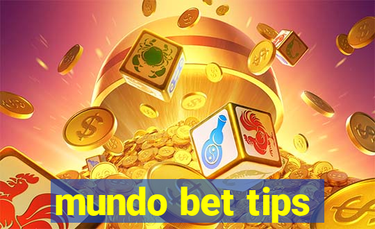 mundo bet tips