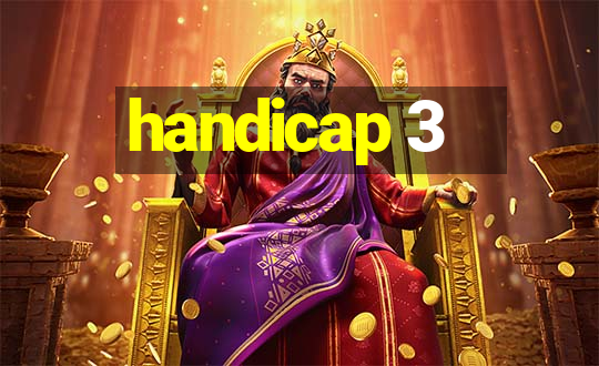 handicap 3