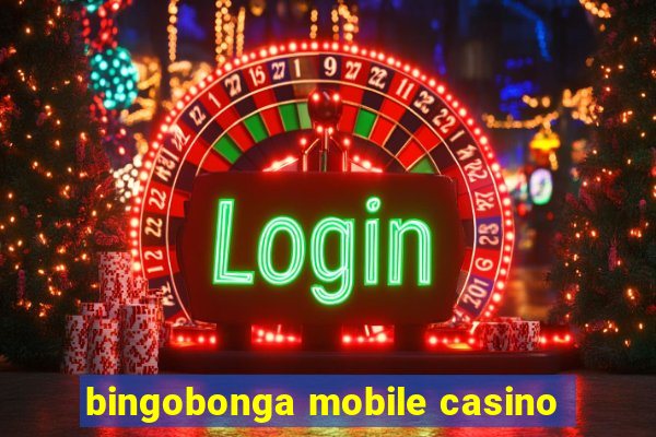 bingobonga mobile casino