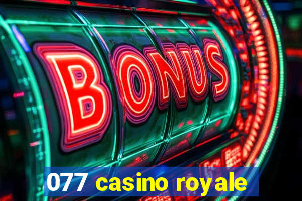 077 casino royale