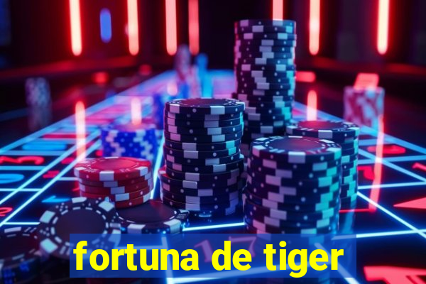 fortuna de tiger