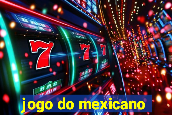 jogo do mexicano