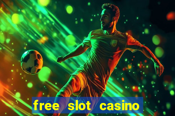 free slot casino games with bonus