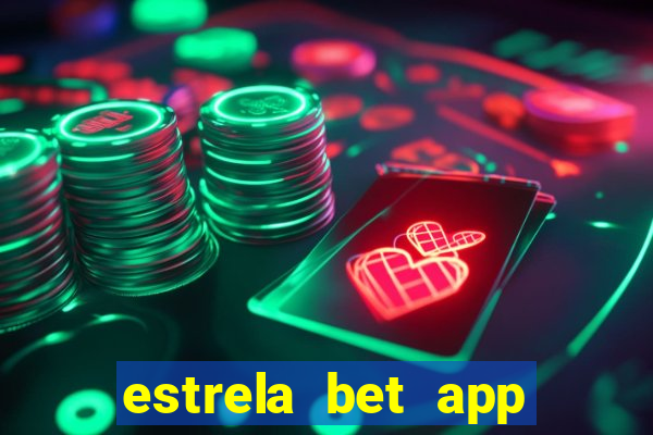 estrela bet app login entrar