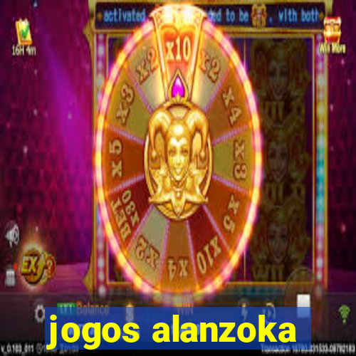 jogos alanzoka