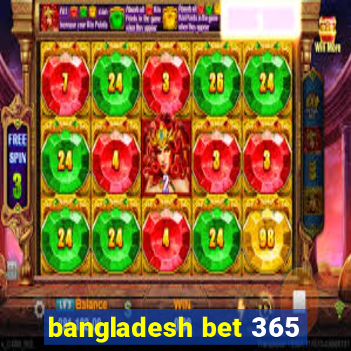 bangladesh bet 365