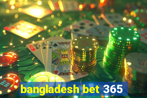 bangladesh bet 365