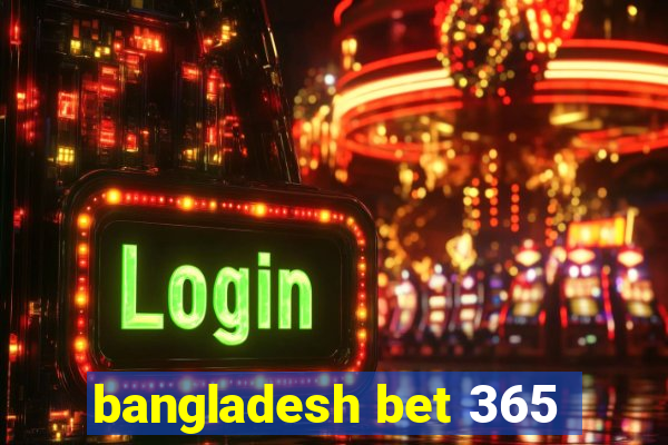 bangladesh bet 365