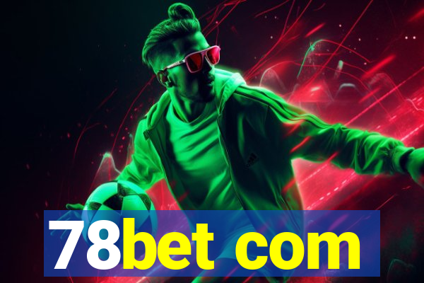 78bet com