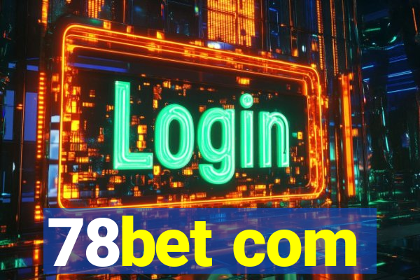 78bet com