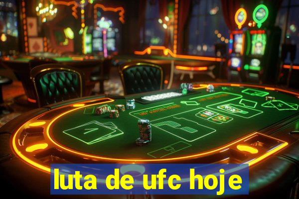 luta de ufc hoje