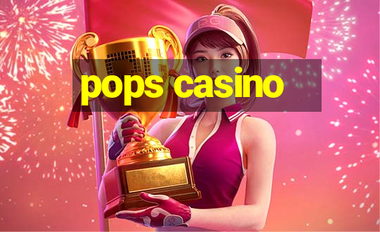 pops casino