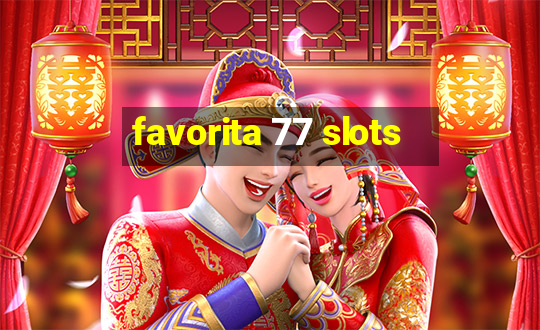 favorita 77 slots