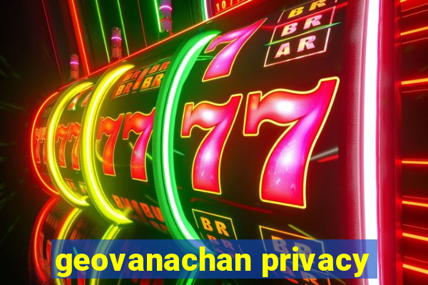 geovanachan privacy