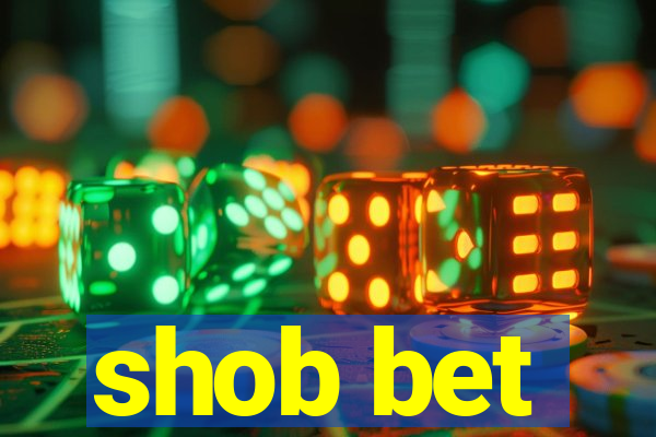 shob bet